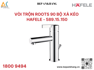 Vòi trộn Roots 90 bộ xả kéo Hafele - 589.15.150